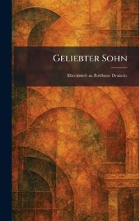 Geliebter Sohn