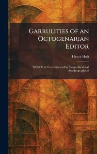 Garrulities of an Octogenarian Editor