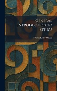 General Introduction to Ethics