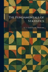 The Fundamentals of Statistics