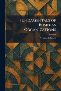 Fundamentals of Business Organizations