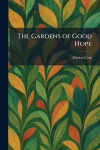 The Gardens of Good Hope