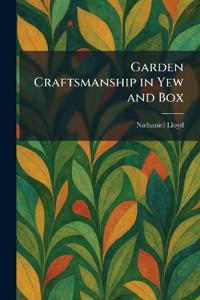 Garden Craftsmanship in Yew and Box