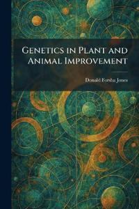 Genetics in Plant and Animal Improvement