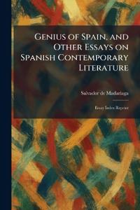 Genius of Spain, and Other Essays on Spanish Contemporary Literature