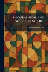 Geographical and Industrial Studies