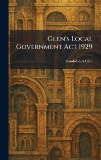 Glen's Local Government Act 1929