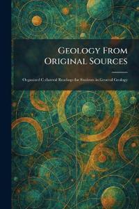 Geology From Original Sources