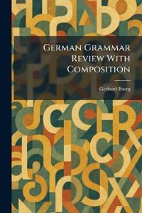 German Grammar Review With Composition