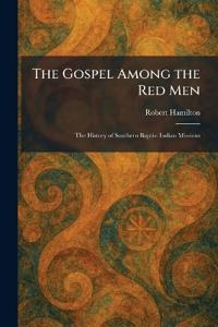 Bokomslag för "The Gospel Among the Red Men"