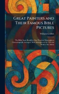 Great Painters and Their Famous Bible Pictures