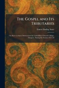 The Gospel and Its Tributaries