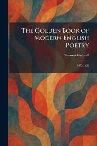The Golden Book of Modern English Poetry