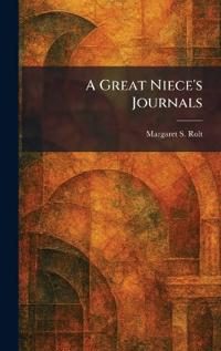A Great Niece's Journals