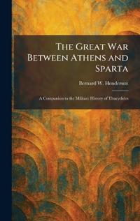 The Great War Between Athens and Sparta