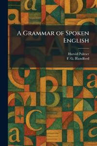 A Grammar of Spoken English