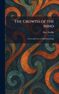 The Growth of the Mind