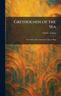 Greyhounds of the Sea