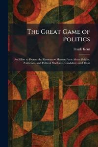 The Great Game of Politics