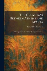 The Great War Between Athens and Sparta