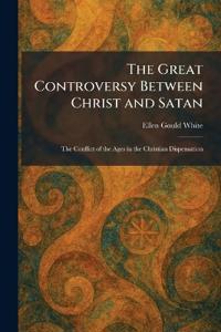The Great Controversy Between Christ and Satan