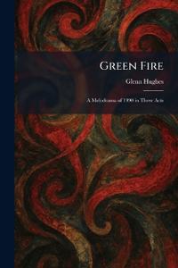 Green Fire