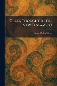 Greek Thought in the New Testament
