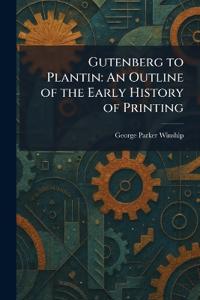 Gutenberg to Plantin