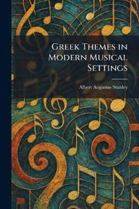 Bokomslag för "Greek Themes in Modern Musical Settings"