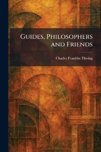 Guides, Philosophers and Friends