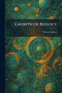 Growth of Biology