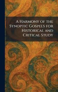 A Harmony of the Synoptic Gospels for Historical and Critical Study