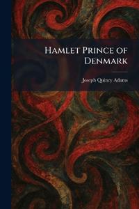 Hamlet Prince of Denmark