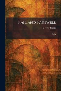 Hail and Farewell