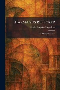 Harmanus Bleecker