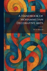 A Handbook of Mohammedan Decorative Arts