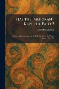 Has the Immigrant Kept the Faith?