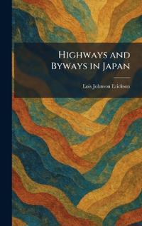 Highways and Byways in Japan
