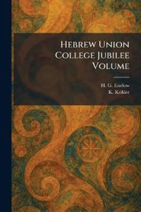 Hebrew Union College Jubilee Volume