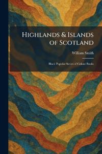 Highlands & Islands of Scotland