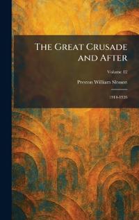 The Great Crusade and After