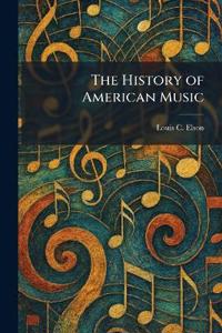 The History of American Music