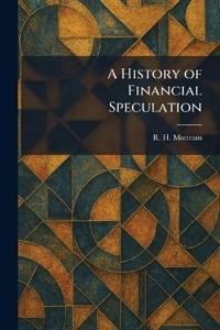 A History of Financial Speculation