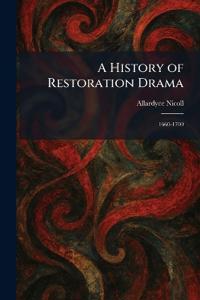 A History of Restoration Drama