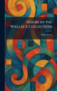 Hours in the Wallace Collection