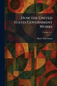 How the United States Government Works