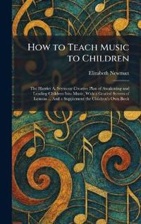 How to Teach Music to Children