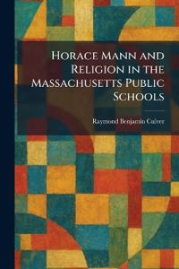 Horace Mann and Religion in the Massachusetts Public Schools