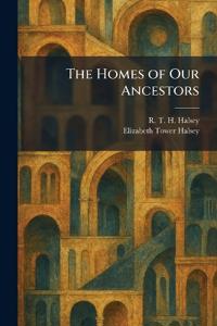 The Homes of Our Ancestors