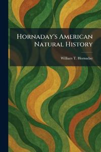 Hornaday's American Natural History